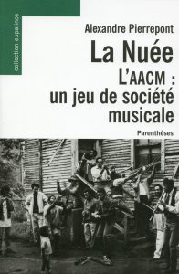 La nuée – L'AACM- Un jeu de société musicale