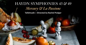 The CD cover of Tafelmusik's Haydn Symphonies 43 & 49: Mercury & La Passione. The cover features a table full of fruit.